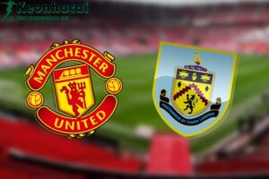 Soi kèo Manchester United vs Burnley, 21h00 ngày 27/04/2024 2 Soi kèo Manchester United vs Burnley, 21h00 ngày 27/04/2024