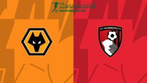 Soi kèo Wolves vs Bournemouth, 1h45 ngày 25/04/2024 5 Soi kèo Wolves vs Bournemouth, 1h45 ngày 25/04/2024