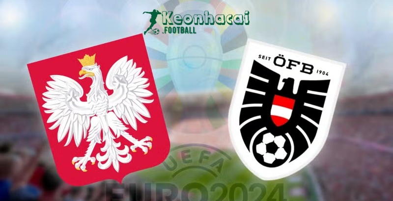 Soi kèo Ba Lan vs Áo, 23h00 ngày 21/06/2024 1 Soi kèo Ba Lan vs Áo, 23h00 ngày 21/06/2024