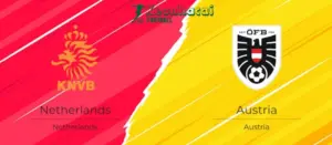 Soi kèo Hà Lan vs Áo, 23h00 ngày 25/06/2024 9 Soi kèo Hà Lan vs Áo, 23h00 ngày 25/06/2024
