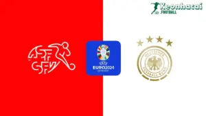 Soi kèo Thụy Sĩ vs Đức, 2h00 ngày 24/06/2024 5 Soi kèo Thụy Sĩ vs Đức, 2h00 ngày 24/06/2024