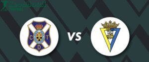 Soi kèo Tenerife vs Cadiz CF - 0h30 ngày 24/3 - La Liga 2 3 Soi kèo Tenerife vs Cadiz CF - 0h30 ngày 24/3 - La Liga 2