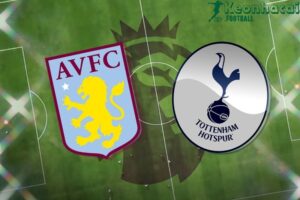 Soi kèo Aston Villa vs Tottenham - 1h30 ngày 17/5 - Ngoại hạng Anh 3 Soi kèo Aston Villa vs Tottenham - 1h30 ngày 17/5 - Ngoại hạng Anh