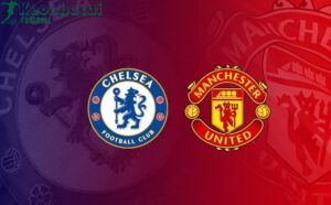Soi kèo Chelsea vs Manchester United - 2h15 ngày 17/5 - Ngoại hạng Anh 2 Soi kèo Chelsea vs Manchester United - 2h15 ngày 17/5 - Ngoại hạng Anh