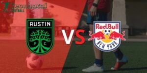 Soi kèo Austin FC vs New York Red Bulls - 7h30 ngày 15/6 - Giải Nhà nghề Mỹ 10 Soi kèo Austin FC vs New York Red Bulls - 7h30 ngày 15/6