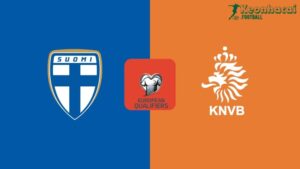 Soi kèo Phần Lan vs Hà Lan - 1h45 ngày 08/6 - VL World Cup Châu Âu 7 Soi kèo Phần Lan vs Hà Lan - 1h45 ngày 08/6 - VL World Cup Châu Âu