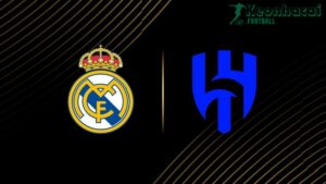 Soi kèo Real Madrid vs Al Hilal - 2h00 ngày 19/6 - FIFA Club World Cup 8 Soi kèo Real Madrid vs Al Hilal - 2h00 ngày 19/6