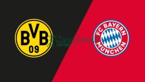 Soi kèo Dortmund vs Bayern Munich - 0h30 ngày 01/03 - Bundesliga 1 Soi kèo Dortmund vs Bayern Munich - 0h30 ngày 01/03 - Bundesliga