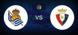 Soi kèo Real Sociedad vs Osasuna - 3h00 ngày 16/3 - La Liga 10 Soi kèo Real Sociedad vs Osasuna - 3h00 ngày 16/3 - La Liga