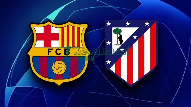 Soi kèo Barcelona vs Atlético Madrid - 2h00 ngày 09/4 - Champions League 1 Soi kèo Barcelona vs Atlético Madrid - 2h00 ngày 09/4 - Champions League