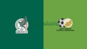 Soi kèo Mexico vs Nam Phi - 2h00 ngày 12/6 - World Cup 1 Soi kèo Mexico vs Nam Phi - 2h00 ngày 12/6 - World Cup