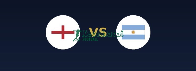 Soi kèo Anh vs Argentina - 2h00 ngày 16/7 - World Cup